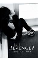 Is It Revenge?: (English)