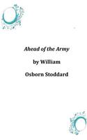 Ahead of the Army