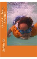 Omar's Caribbean Adventure: (5 Omar's Adventures)
