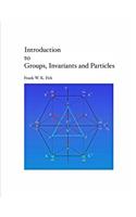 Introduction to Groups, Invariants and Particles