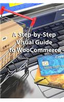 Step-by-Step Visual Guide to WooCommerce