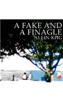 Fake And A Finagle