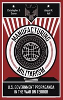 Manufacturing Militarism