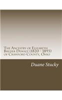 The Ancestry of Elizabeth Breder Dewalt (1820 - 1893) of Crawford County, Ohio
