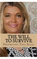 The Will To Survive