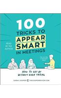 100 Tricks to Appear Smart in Meetings