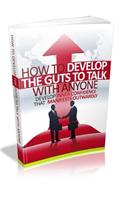 How to Develop the Guts to Talk with Anyone