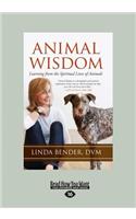 Animal Wisdom: Learning from the Spiritual Lives of Animals (Large Print 16pt): Learning from the Spiritual Lives of Animals (Large Print 16pt)