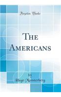 The Americans (Classic Reprint)