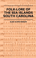 Folk-Lore of the Sea Islands - South Carolina