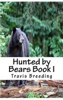 Hunted by Bears Book I