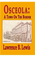 Osceola, A Town On The Border