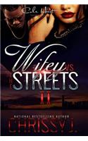 Wifey vs The Streets