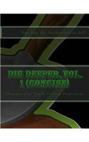 Dig Deeper (Concise), Vol. 1: Plumptacular Truth/Fiction Depictions