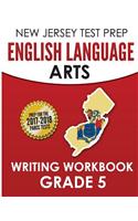 New Jersey Test Prep English Language Arts Writing Workbook Grade 5: Preparation for the Parcc Assessments