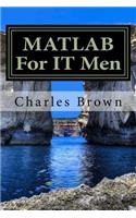 MATLAB For IT Men