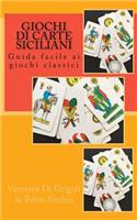Giochi di Carte Siciliani: Guida facile ai giochi classici(Italian)