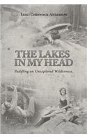 Lakes in My Head: Paddling an Unexplored Wilderness