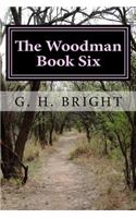 Woodman Book Six