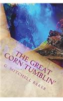 The Great Corn Tumblin'