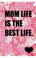 Mom Life Is The Best Life