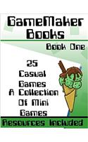 Gamemaker Studio Book: Design & Coding of 25 Casual Games in Gml