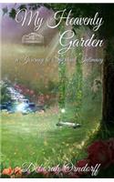 My Heavenly Garden: a Journey to Spiritual Intimacy