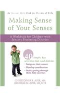 Making Sense of Your Senses: A Workbook for Children with Sensory Processing Disorder
