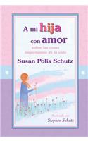 A Mi Hija Con Amor