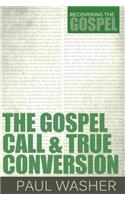 Gospel Call and True Conversion