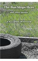 Bus Stops Here and Other Stories