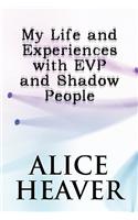 My Life and Experiences with EVP and Shadow People