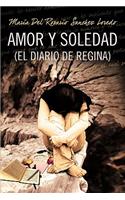 Amor y Soledad (El Diario de Regina)