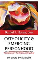 Catholicity and Emerging Personhood