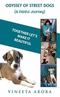 Odyssey of street dogs: Together Let's Make It Beautiful