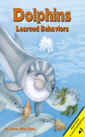 Dolphins: Learned Behaviors
