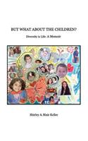 But What About The Children?