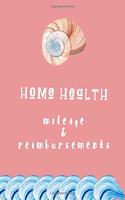 Home Health Mileage and Reimbursements