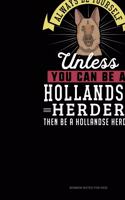 Always Be Yourself Unless You Can Be A Hollandse Herder Then Be A Hollandse Herder: Sermon Notes Journal