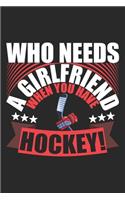 Who Needs A Girlfriend When You Have Hockey!