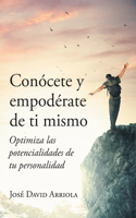 Conócete y empodérate de ti mismo