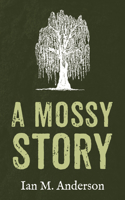 Mossy Story