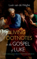 Living Footnotes in the Gospel of Luke