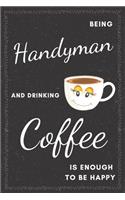 Handyman & Drinking Coffee Notebook