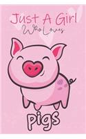 Just A Girl Who Loves Pigs
