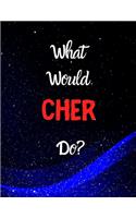 What would Cher do?