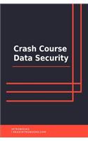 Crash Course Data Security