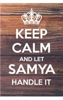 Keep Calm and Let Samya Handle It