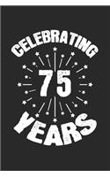 Celebrating 75 Years: diary, notebook, book 100 lined pages in softcover for everything you want to write down and not forget