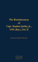 The Reminiscences of Capt. Stephen Jurika, Jr., USN (Ret.), vol. II